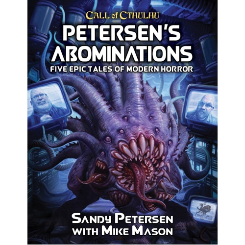 Petersen’s Abominations: Call of Cthulhu 7th Edition